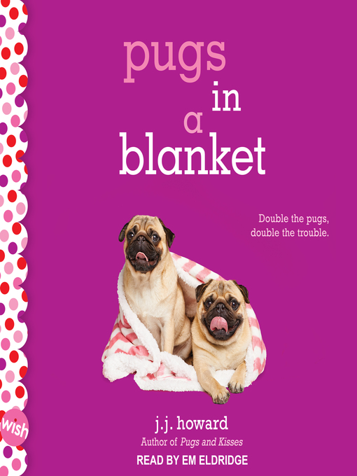 Title details for Pugs in a Blanket by J.J. Howard - Available